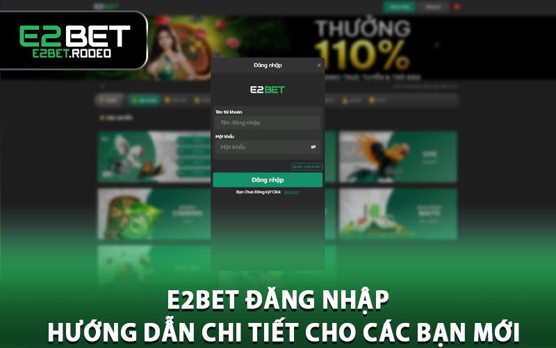 E2BET Đăng Nhập – Hướng dẫn Chi Tiết Cho Các Bạn Mới